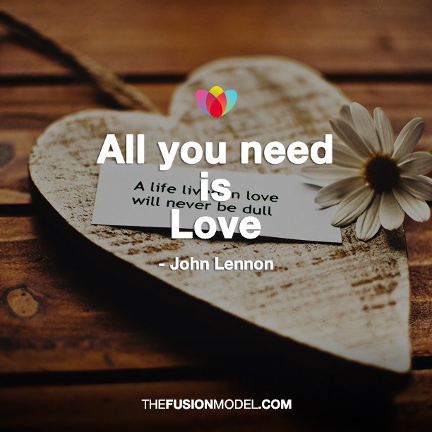 All you need is love-John Lennon