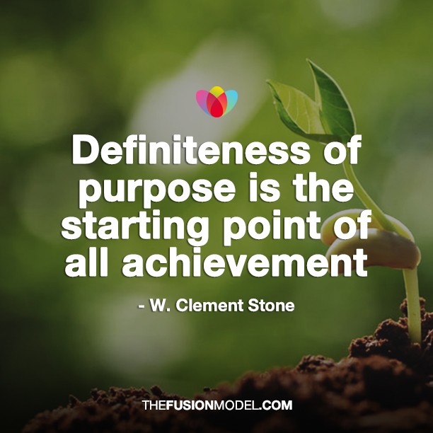 Definiteness of purpose is the starting point of all achievement.- W. Clement Stone
