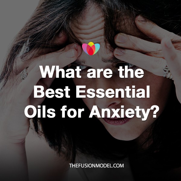 What are the Best Essential Oils for Anxiety?
