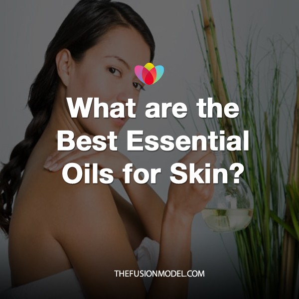 What are the Best Essential Oils for Skin?