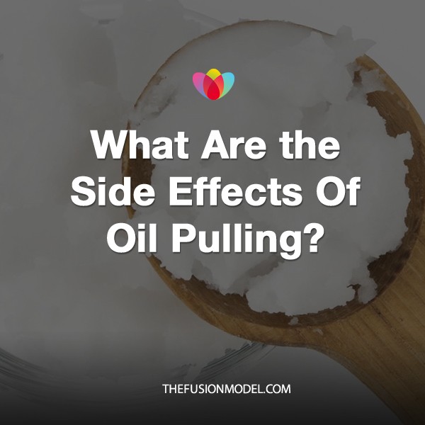 What Are the Side Effects Of Oil Pulling?