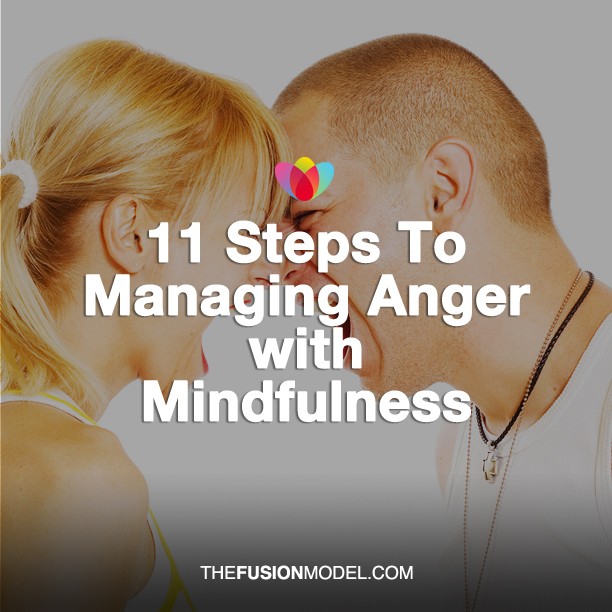 11 Steps To Managing Anger with Mindfulness