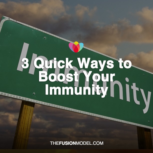 3 Quick Ways to Boost Your Immunity