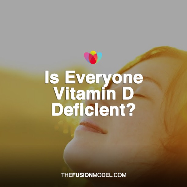 Is Everyone Vitamin D Deficient?