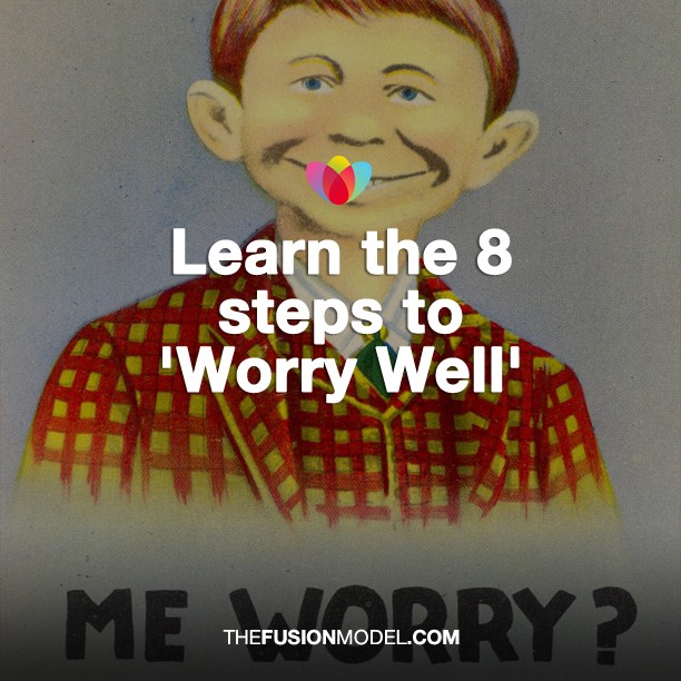 Learn the 8 steps to 'Worry Well'