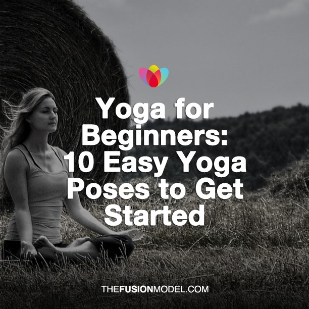 Yoga for Beginners: 10 Easy Yoga Poses to Get Started