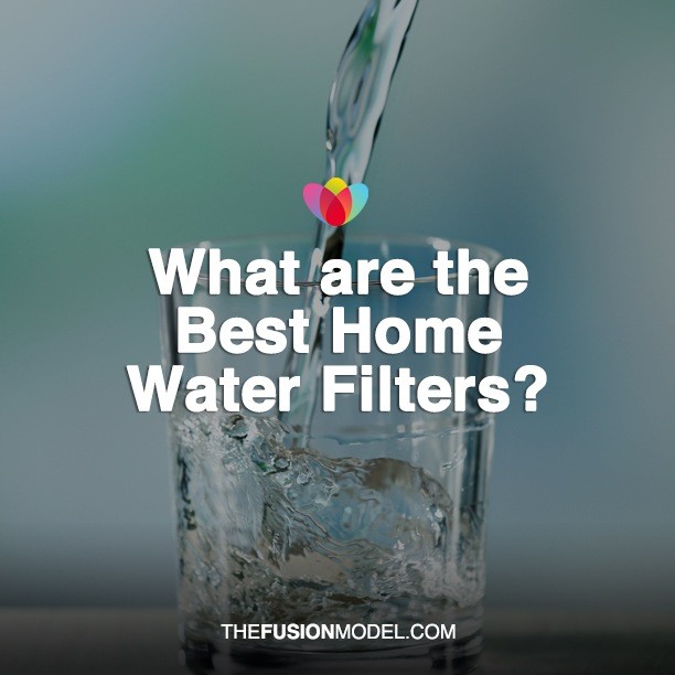What are the Best Home Water Filters