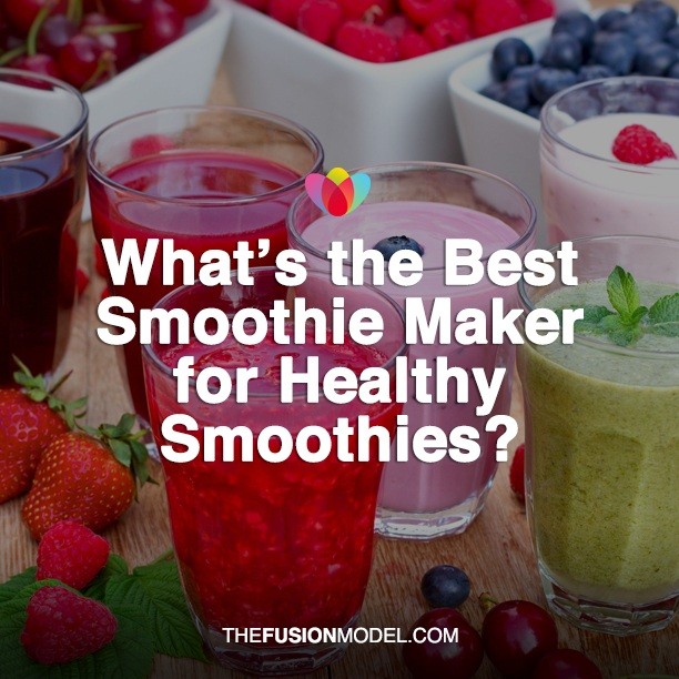 What’s the Best Smoothie Maker for Healthy Smoothies?