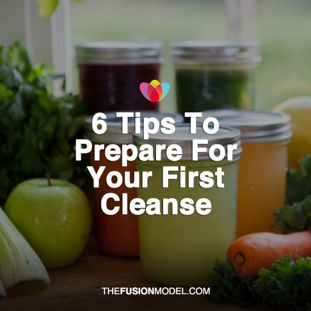 6 Tips To Prepare For Your First Cleanse