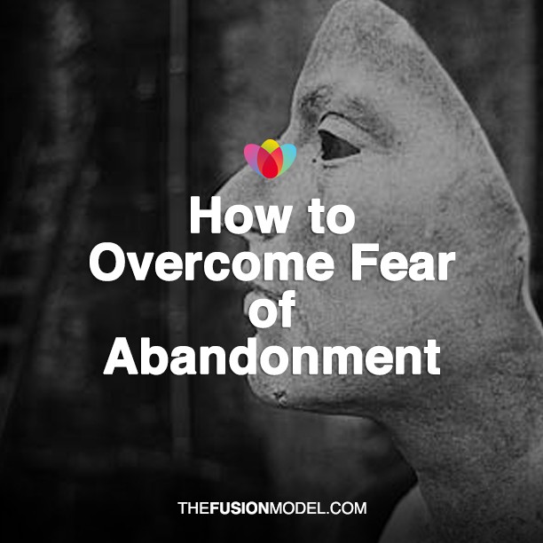 How to Overcome Fear of Abandonment